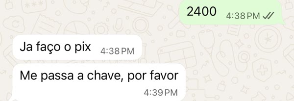 O cliente respondendo: já faço o pix, me passa a chave